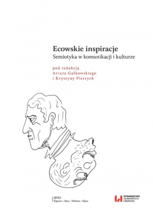 Ecowskie inspiracje Semiotyka w komunikacji i kulturze