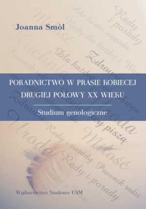 Poradnictwo w prasie kobiecej drugiej połowy XX wieku Studium genologiczne