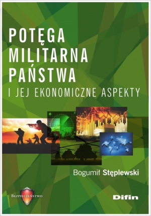 Potęga militarna państwa i jej ekonomiczne aspekty