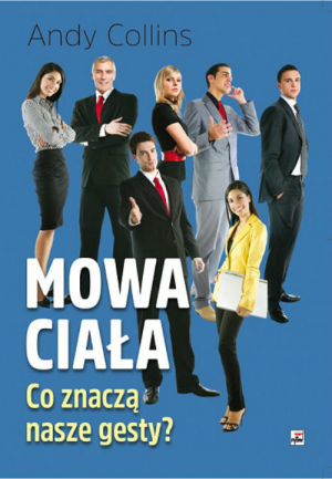 Mowa ciała Co znaczą nasze gesty?