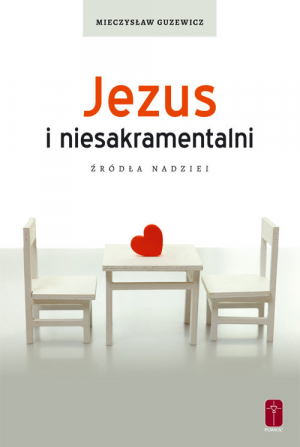 Jezus i niesakramentalni Źródła nadziei