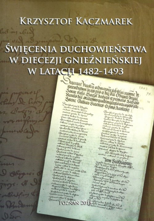 Święcenia duchowieństwa w diecezji gnieźnieńskiej w latach 1482-1493