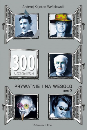 300 uczonych prywatnie i na wesoło Tom 2