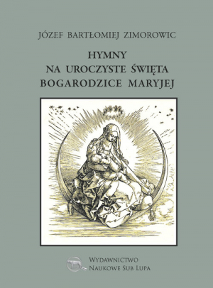 Hymny na uroczyste święta Bogarodzice Maryjej