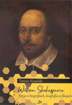 William Shakespeare Fikcja w biografiach biografia w fikcjach