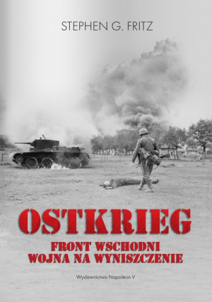 Ostkrieg Front wschodni: wojna na wyniszczenie
