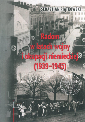 Radom w latach wojny i okupacji niemieckiej (1939-1945)