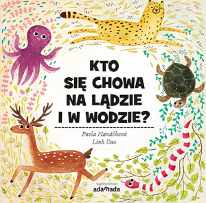 Kto się chowa na lądzie i w wodzie?