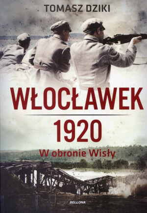 Włocławek 1920 W obronie Wisły