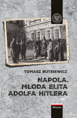 NAPOLA Młoda elita Adolfa Hitlera