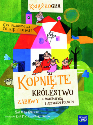 Kopnięte Królestwo zabawy z matematyką i językiem polskim