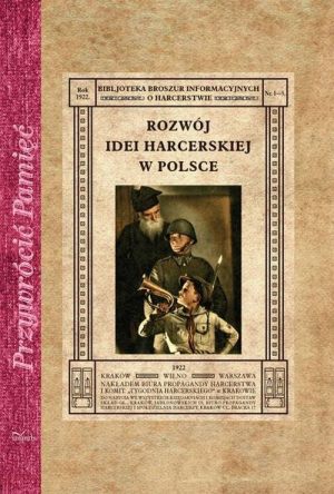 Rozwój idei harcerskiej w Polsce Biblioteka Broszur Informacyjnych o Harcerstwie