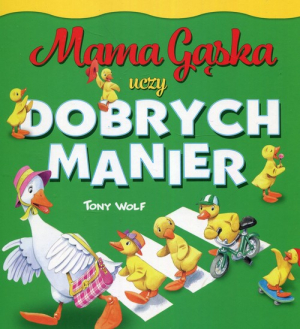 Mama Gąska uczy dobrych manier