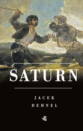 Saturn Czarne obrazy z życia mężczyzn z rodziny Goya