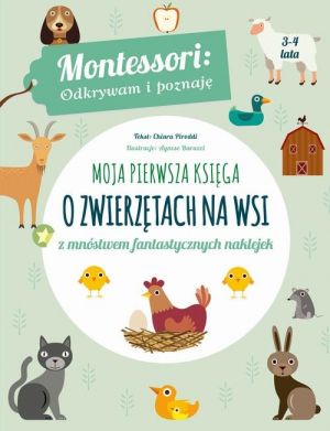 Moja pierwsza księga o zwierzętach na wsi z mnóstwem fantastycznych naklejek