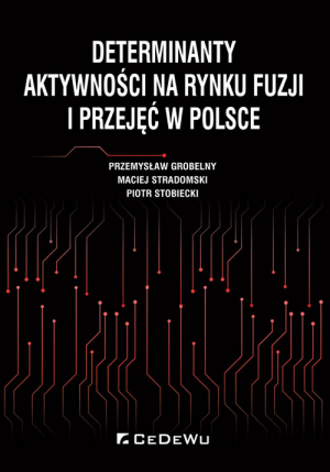 Determinanty aktywności na rynku fuzji i przejęć w Polsce