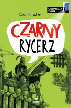 Czarny Rycerz Tajemniczy tunel