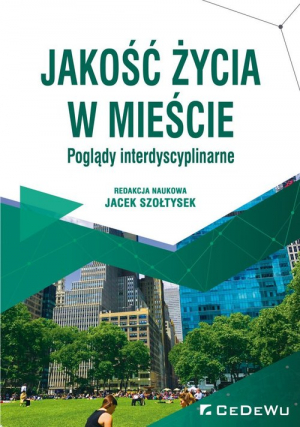 Jakość życia w mieście Poglądy interdyscyplinarne