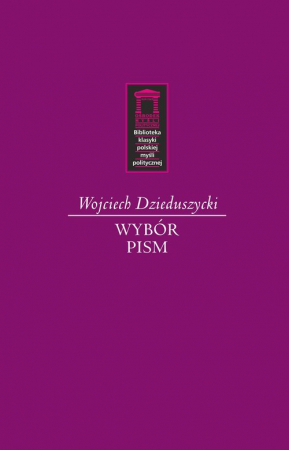 Wojciech Dzieduszycki Wybór Pism