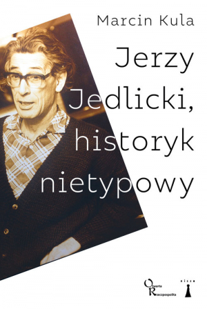 Jerzy Jedlicki historyk nietypowy