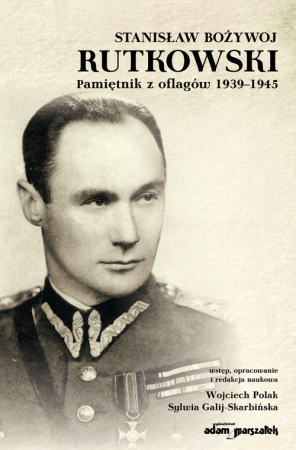 Stanisław Bożywoj Rutkowski Pamiętnik z oflagów 1939-1945