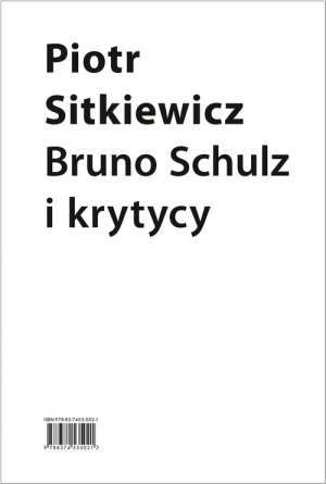 Bruno Schulz i krytycy Recepcja twórczości Brunona Schulza w latach 1921–1939