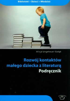 Rozwój kontaktów małego dziecka z literaturą podręcznik