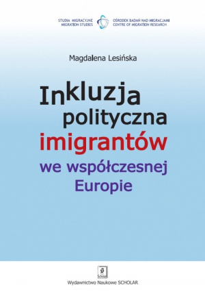 Inkluzja polityczna imigrantów we współczesnej Europie