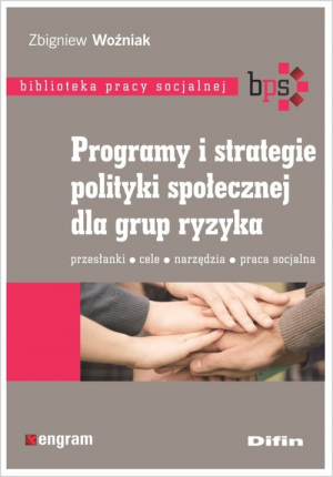 Programy i strategie polityki społecznej dla grup ryzyka