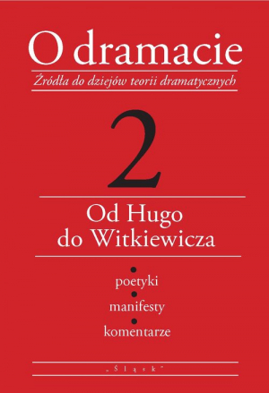 O dramacie Tom 2 Od Hugo do Witkiewicza