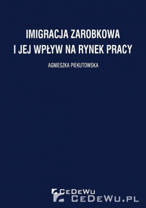 Imigracja zarobkowa i jej wpływ na rynek pracy