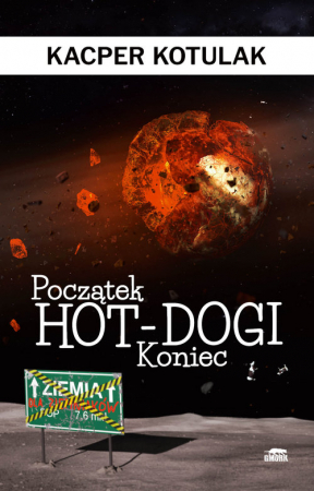 Początek, koniec i hot-dogi