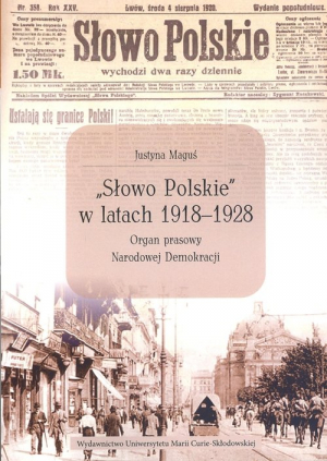 Słowo Polskie w latach 1918-1928 Organ prasowy Narodowej Demokracji