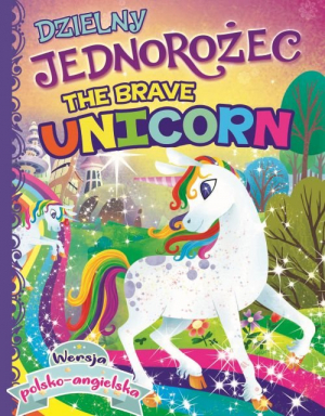 Dzielny Jednorożec / The Brave Unicorn