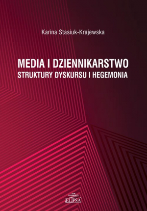 Media i dziennikarstwo Struktury dyskursu i hegemonia