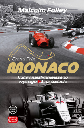 Monaco Kulisy najwspanialszego wyścigu F1 na świecie