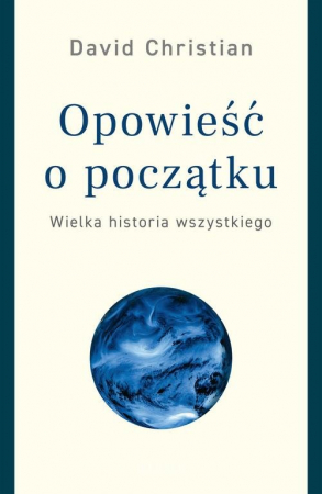 Opowieść o początku Wielka historia wszystkiego