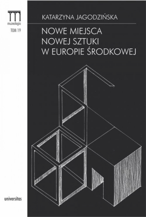 Nowe miejsca nowej sztuki w Europie Środkowej