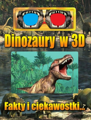 Dinozaury w 3D Fakty i ciekawostki...