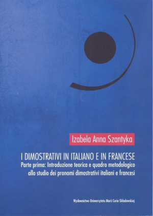 I dimostrativi in italiano e in francese Parte prima Introduzione teoretica e quadro metodologico