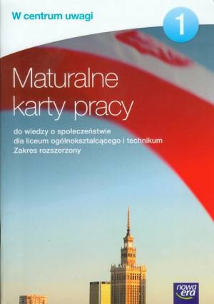 W centrum uwagi 1 Maturalne karty pracy do wiedzy o społeczeństwie Zakres rozszerzony Liceum ogólnokształcące, technikum