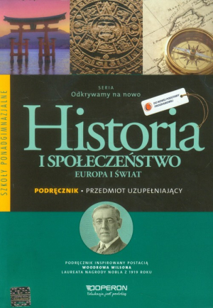 Odkrywamy na nowo Historia i społeczeństwo Europa i świat Podręcznik Przedmiot uzupełniający Szkoły ponadgimnazjalne