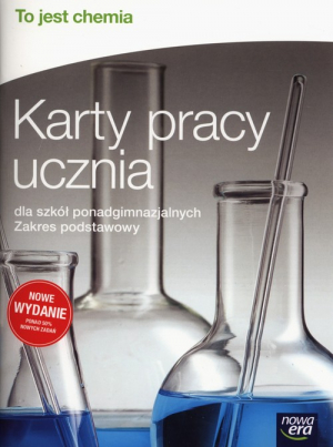 To jest chemia Karty pracy ucznia Zakres podstawowy Szkoły ponadgimnazjalne