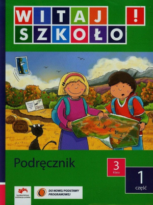 Witaj szkoło! 3 Podręcznik Część 1 Szkoła podstawowa