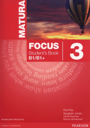 Matura Focus 3 Students Book wieloletni + CD Szkoły ponadgimnazjalne