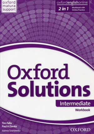 Oxford Solutions Intermediate Workbook with Online Practice Szkoła ponadgimnazjalna