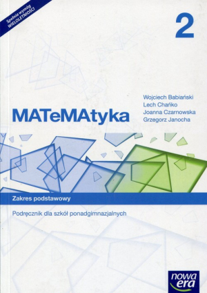 Matematyka 2 Podręcznik Zakres podstawowy Szkoła ponadgimnazjalna