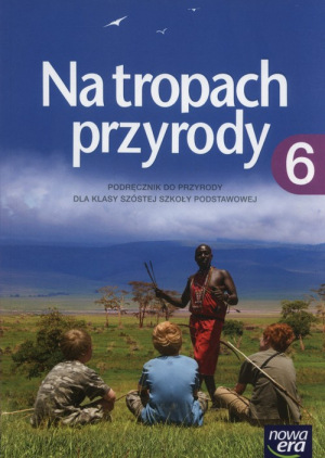 Na tropach przyrody 6 Podręcznik Szkoła podstawowa