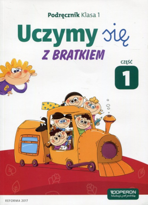 Uczymy się z Bratkiem 1 Podręcznik Część 1 Szkoła podstawowa