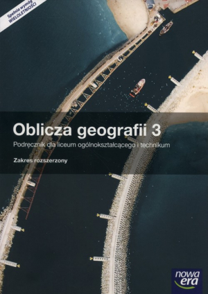 Oblicza geografii 3 Podręcznik Zakres rozszerzony Liceum technikum